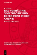 Das Verhältnis von Theorie und Experiment in der Chemie - E. Schmitz