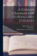Cover-Bild zum Titel 'A German Grammar for Schools and Colleges' von 'William Henry Fraser, W. H. Fraser, W. H. Van Der Smissen'