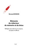 Mémento du rédacteur de mémoire et de thèse - Bernard Wodon