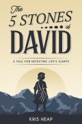 Cover-Bild zum Titel 'The 5 Stones of David' von 'Kris Heap'