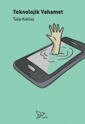 Cover-Bild zum Titel 'Teknolojik Vahamet' von 'Talip Koktas'