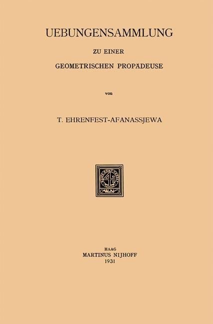 Uebungensammlung zu einer Geometrischen Propädeuse - T. Ehrenfest-Afanassjewa