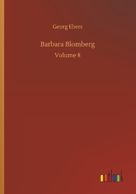 Barbara Blomberg - Georg Ebers