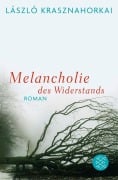 Cover-Bild zum Titel 'Melancholie des Widerstands' von 'László Krasznahorkai'