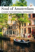 Cover-Bild zum Titel 'Soul of Amsterdam - A Guide to Exceptional Experiences' von 'Benoît Zante'