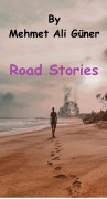 Cover-Bild zum Titel 'Road Stories' von 'Mehmet Ali Güner'