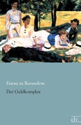 Cover-Bild zum Titel 'Der Geldkomplex' von 'Fanny Zu Reventlow'
