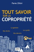 Cover-Bild zum Titel 'Tout savoir sur la copropriété' von 'Fares Zlitni'