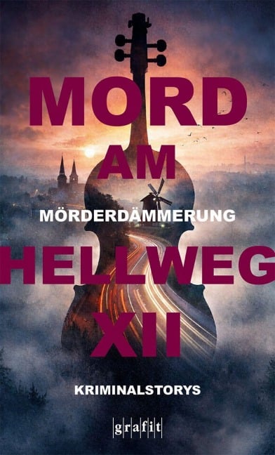 Mörderdämmerung. Mord am Hellweg XII - 