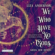 Cover-Bild zum Titel 'We Who Have No Gods ¿ Krieg der Hexen' von 'Liza Anderson'