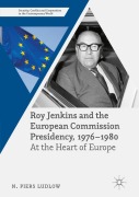 Cover-Bild zum Titel 'Roy Jenkins and the European Commission Presidency, 1976 -1980' von 'N. Piers Ludlow'