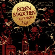 Cover-Bild zum Titel 'Rosenmädchen' von 'Lilly Labord'