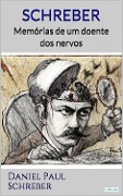 Cover-Bild zum Titel 'SCHREBER: Memórias de um doente dos nervos' von 'Daniel Paul Schreber'