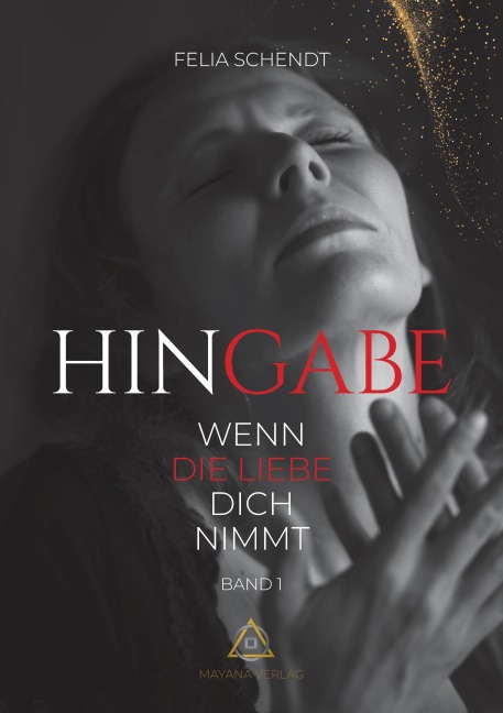 Hingabe - Felia Schendt