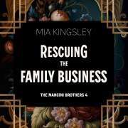 Cover-Bild zum Titel 'Rescuing The Family Business' von 'Mia Kingsley'