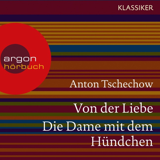 Von der Liebe / Die Dame mit dem Hündchen - Anton Tschechow