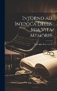 Cover-Bild zum Titel 'Intorno ad In'epoca Della Mia Vita Memorie' von 'Giovanni Arrivabene'