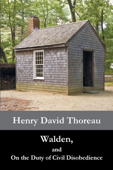 Walden, and On the Duty of Civil Disobedience - Henry David Thoreau