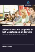 Cover-Bild zum Titel 'Affectiviteit en cognitie in het voortgezet onderwijs' von 'Waldir Uller'