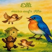 Cover-Bild zum Titel 'Elli muss aufs Klo' von 'E. H. Ringie'