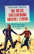 Cover-Bild zum Titel 'Die beste Entscheidung unseres Lebens' von 'Philipp Rusch, Friederike Achilles'