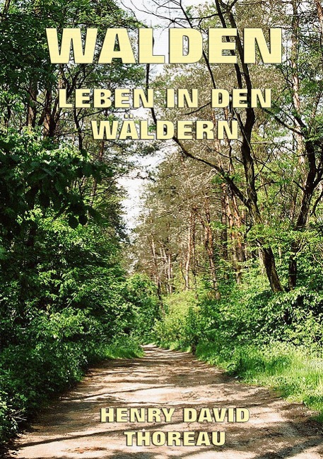 Walden - Leben in den Wäldern - Henry David Thoreau