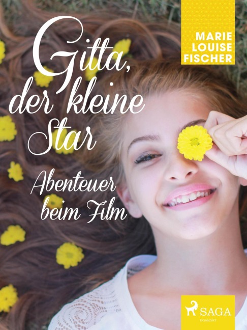 Gitta, der kleine Star - Abenteuer beim Film - Marie Louise Fischer
