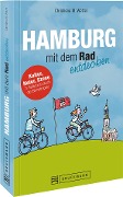 Cover-Bild zum Titel 'Hamburg mit dem Rad entdecken' von 'Christiana M. Wetzel'
