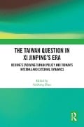 Cover-Bild zum Titel 'The Taiwan Question in Xi Jinping's Era' von ''