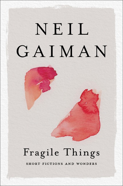 Fragile Things - Neil Gaiman