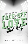 Cover-Bild zum Titel 'Face-off to Love' von 'Sina Lehmann'