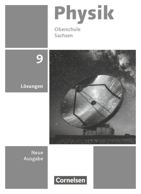 Physik 9. Schuljahr - Neue Ausgabe - Sachsen 2022 - Lösungen zum Schulbuch - Jessie Best, Jan Genscher, Ralf Greiner-Well, Elke Göbel, Tom Höpfner