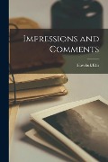 Impressions and Comments - Havelock Ellis