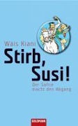 Cover-Bild zum Titel 'Stirb, Susi!' von 'Wäis Kiani'