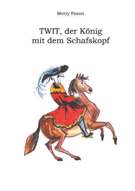Twit, der König mit dem Schafskopf - Merry Pason