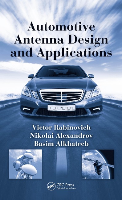 Automotive Antenna Design and Applications - Victor Rabinovich, Nikolai Alexandrov, Basim Alkhateeb