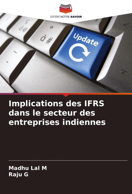 Implications des IFRS dans le secteur des entreprises indiennes - Madhu Lal M, Raju G