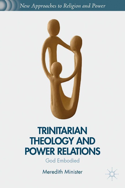 Trinitarian Theology and Power Relations - M. Minister