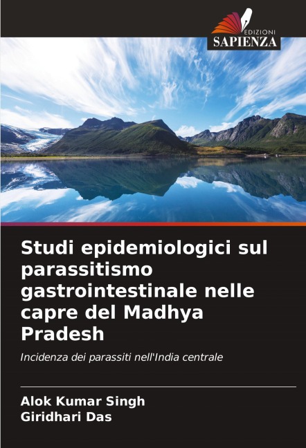 Studi epidemiologici sul parassitismo gastrointestinale nelle capre del Madhya Pradesh - Alok Kumar Singh, Giridhari Das