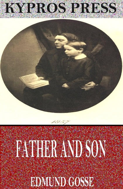 Father and Son - Edmund Gosse