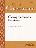 Composiciones : dos pianos Carlos A. Guastavino - Carlos A. Guastavino