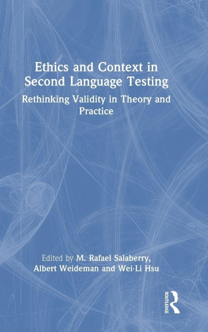 Ethics and Context in Second Language Testing - 