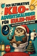Cover-Bild zum Titel 'Der ultimative Klo-Adventskalender für Eulen-Fans' von 'Max Wolf'