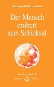 Cover-Bild zum Titel 'Der Mensch erobert sein Schicksal' von 'Omraam Mikhaël Aïvanhov'