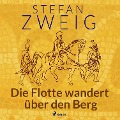 Cover-Bild zum Titel 'Die Flotte wandert über den Berg' von 'Stefan Zweig'
