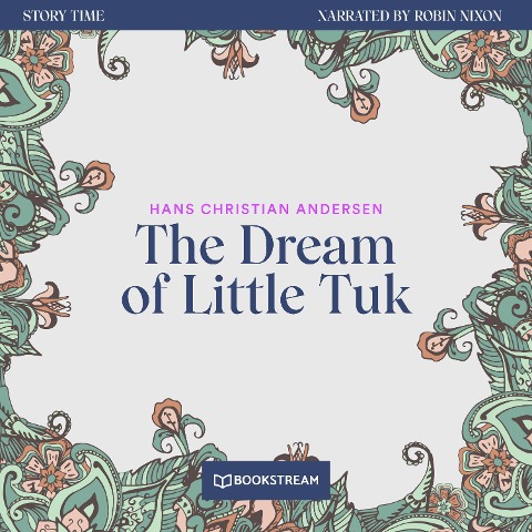 The Dream of Little Tuk - Hans Christian Andersen