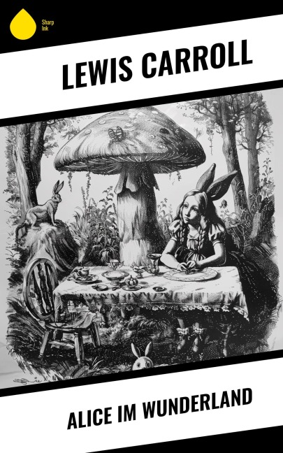 Alice im Wunderland - Lewis Carroll