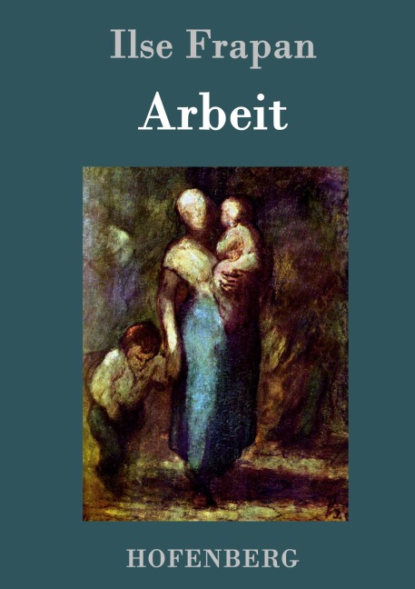 Arbeit - Ilse Frapan