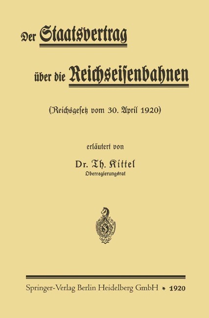 Der Staatsvertrag über die Reichseisenbahnen - Theodor Kittel