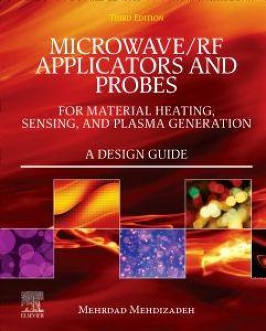 Microwave/RF Applicators and Probes - Mehrdad Mehdizadeh